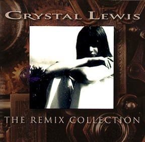 Crystal Lewis/Remix Collection